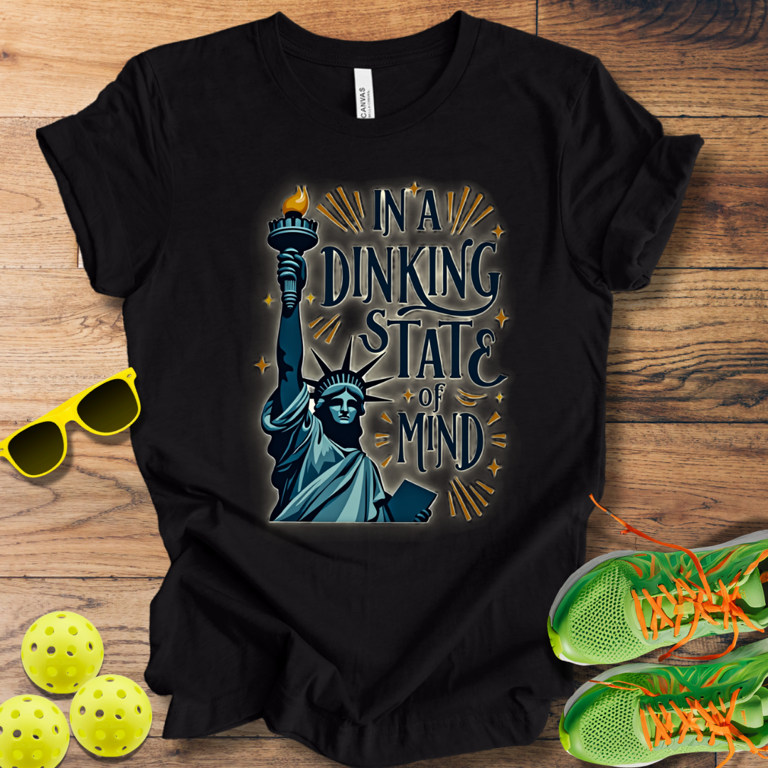 In A Dinking State of Mind T-Shirt