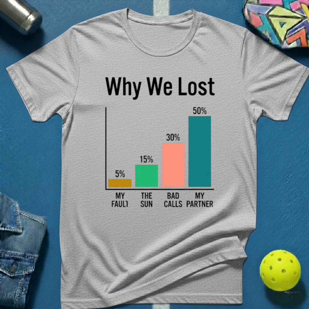 Why We Lost T-Shirt