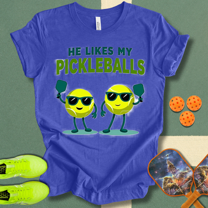 He Likes My Pickleballs T-Shirt