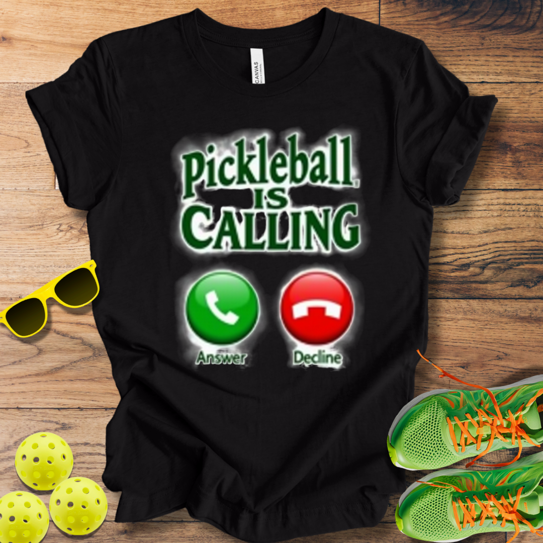 Pickleball is Calling T-Shirt