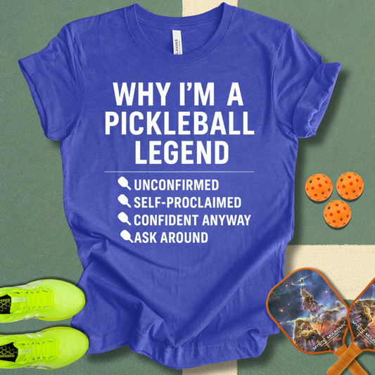 Why I'm A Legend T-Shirt