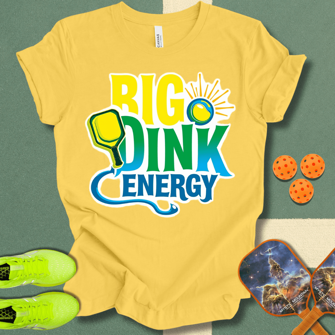 Big Dink Energy T-Shirt