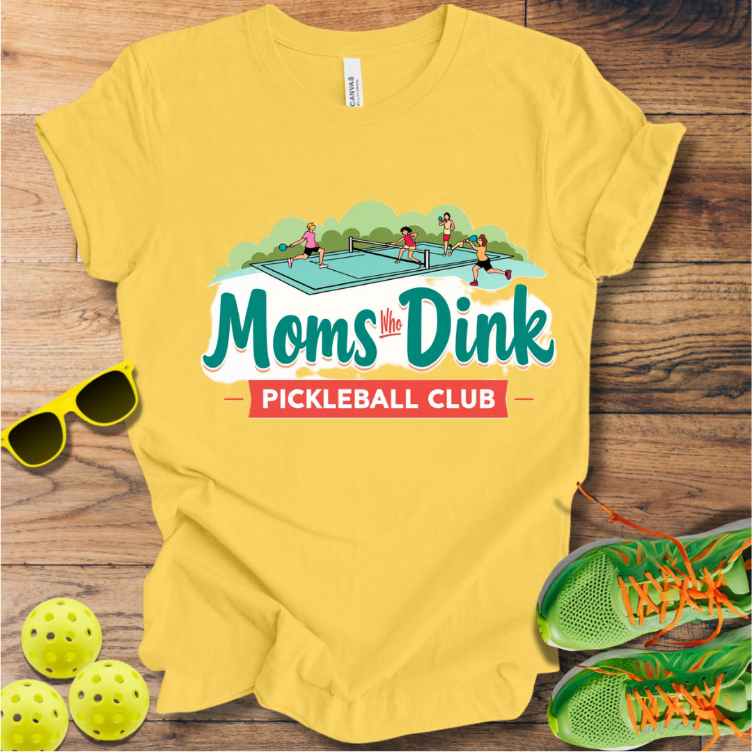 Moms Who Dink Pickleball Club T-Shirt