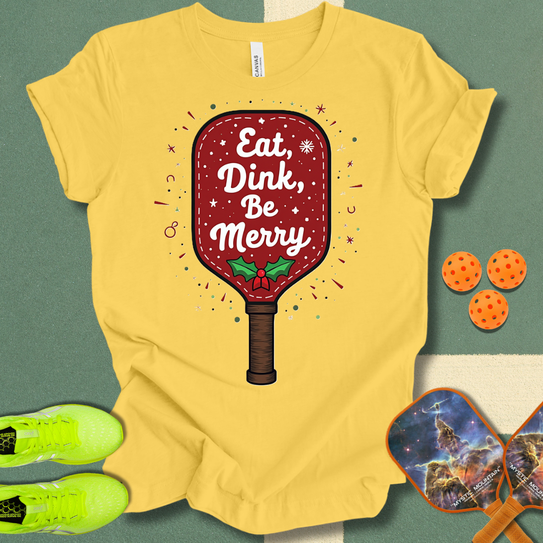 Eat Dink Be Merry T-Shirt