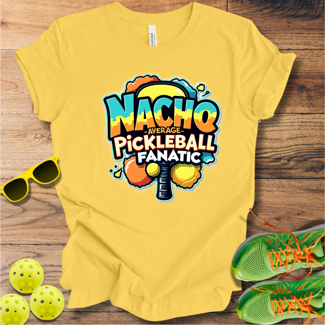 Nacho Average Pickleball Player T-Shirt