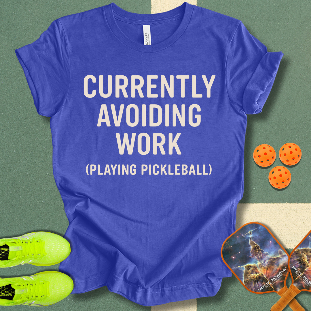 Avoiding Work T-Shirt