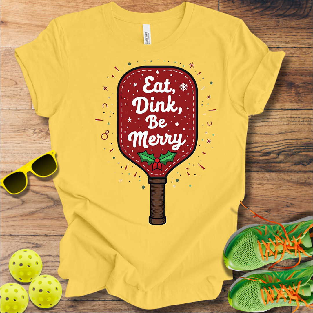 Eat Dink Be Merry T-Shirt