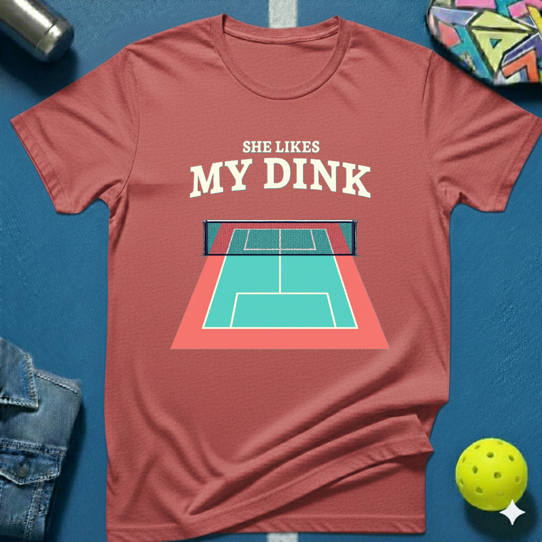 She Likes My Dink T-Shirt