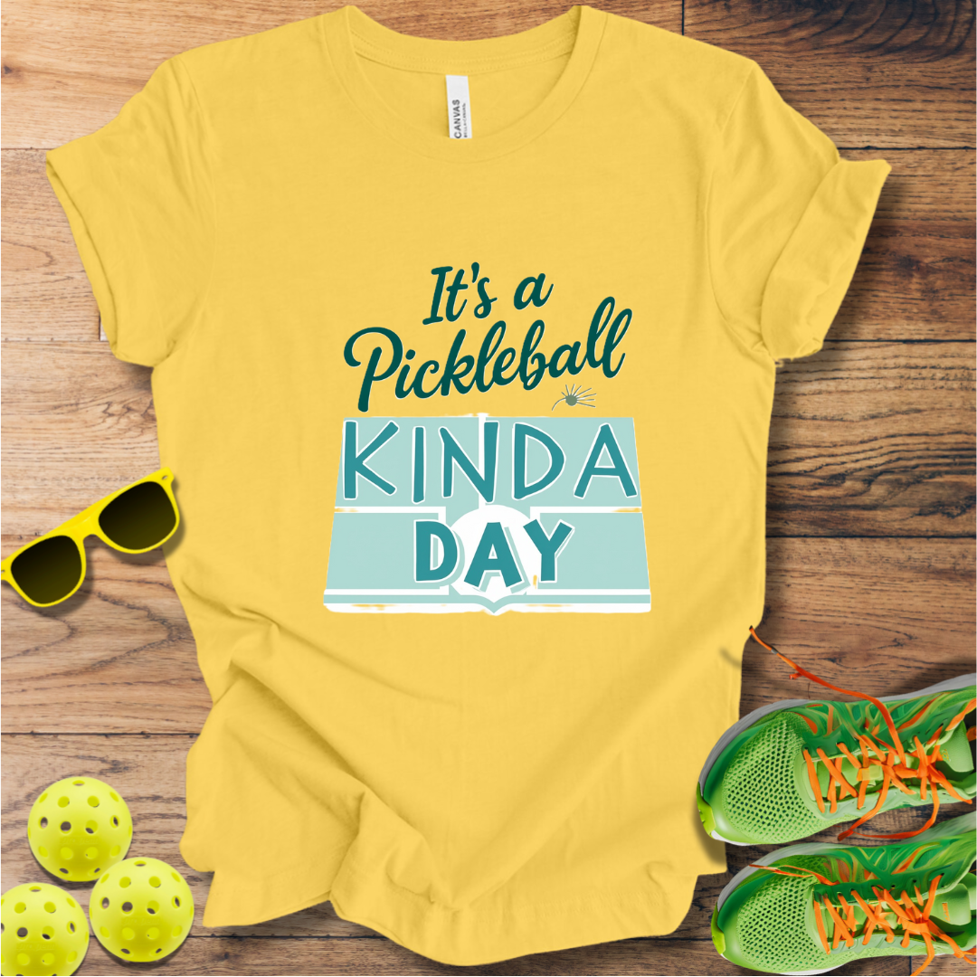 It's A Pickleball Kinda Day T-Shirt