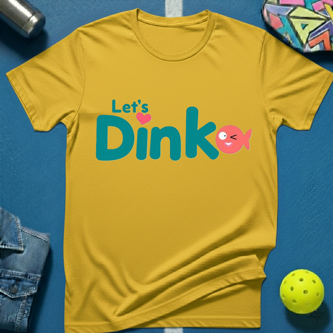 Let's Dink T-Shirt