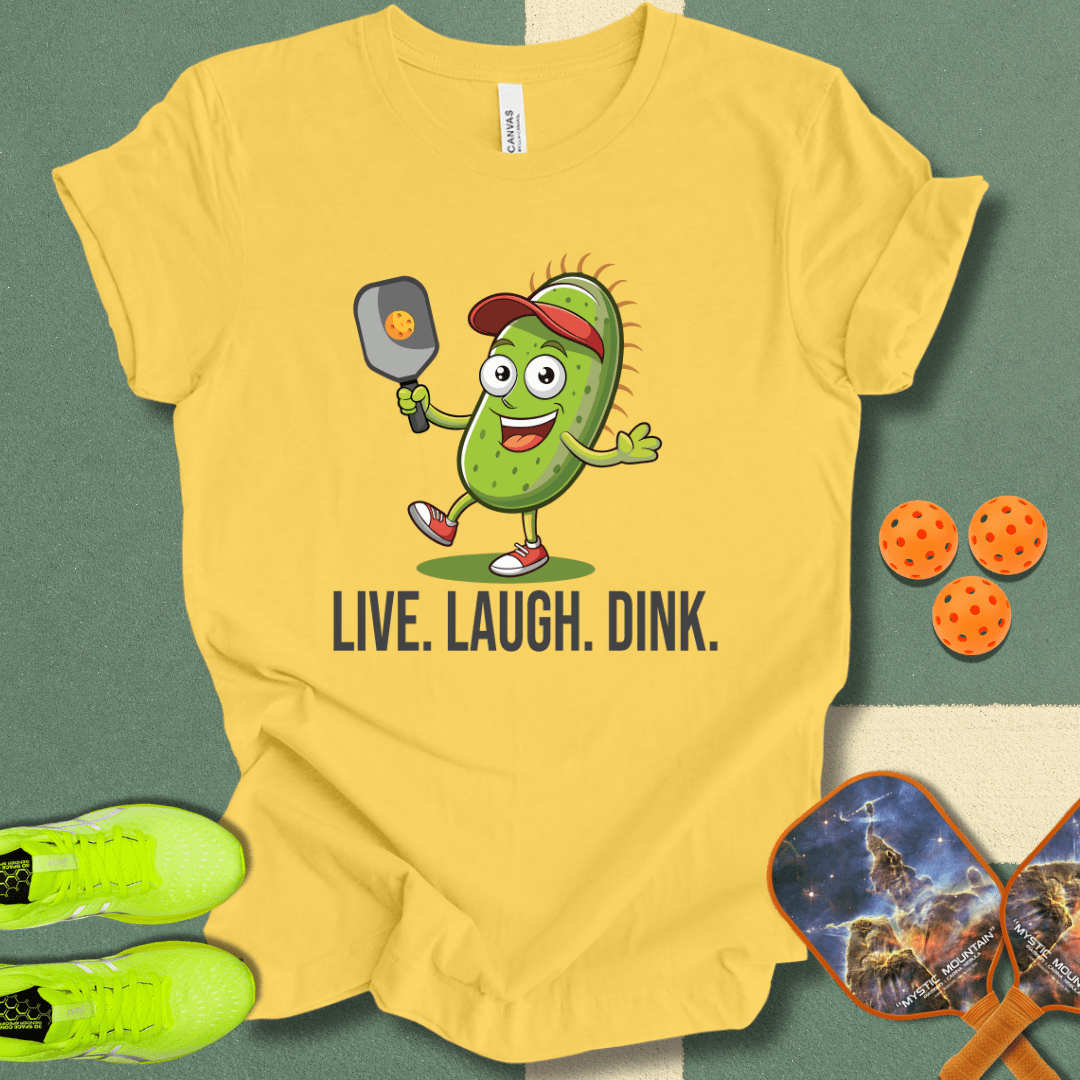 Live. Laugh. Dink. T-Shirt