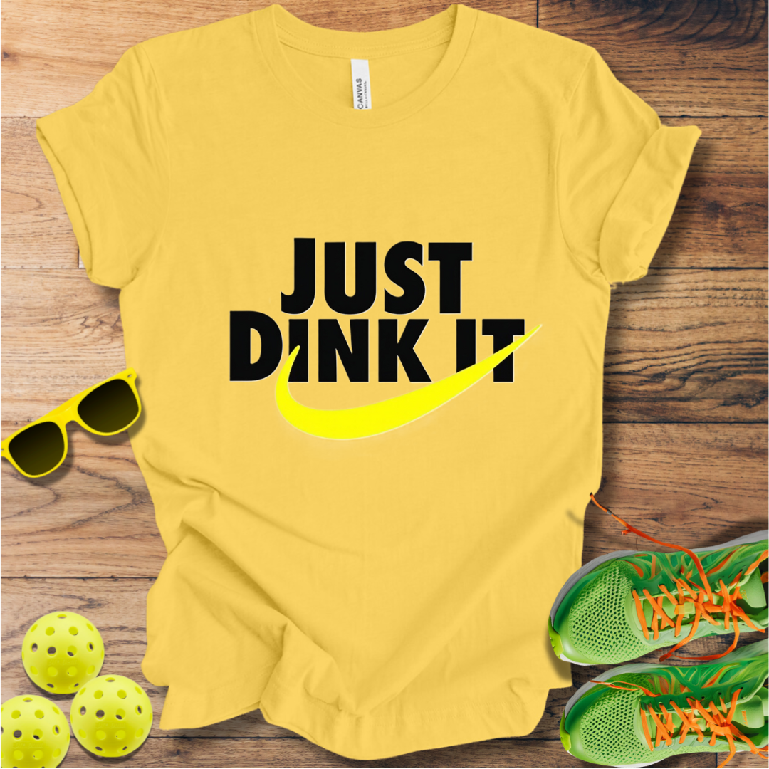 Just Dink It T-Shirt