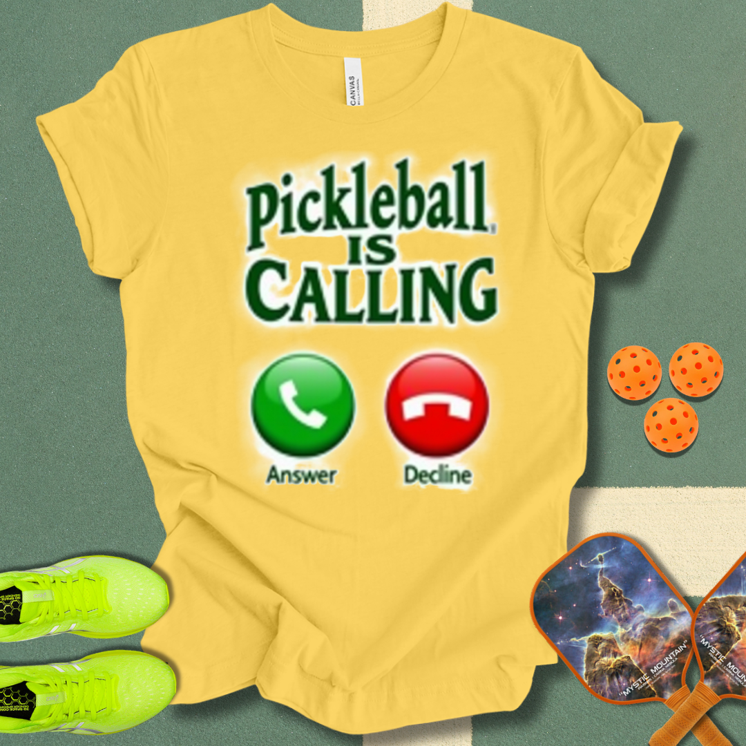 Pickleball is Calling T-Shirt