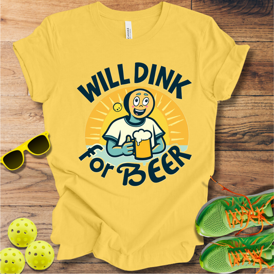 Will Dink For Beer T-Shirt