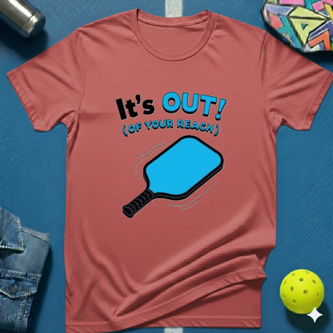 It's Out! (of your reach) T-Shirt