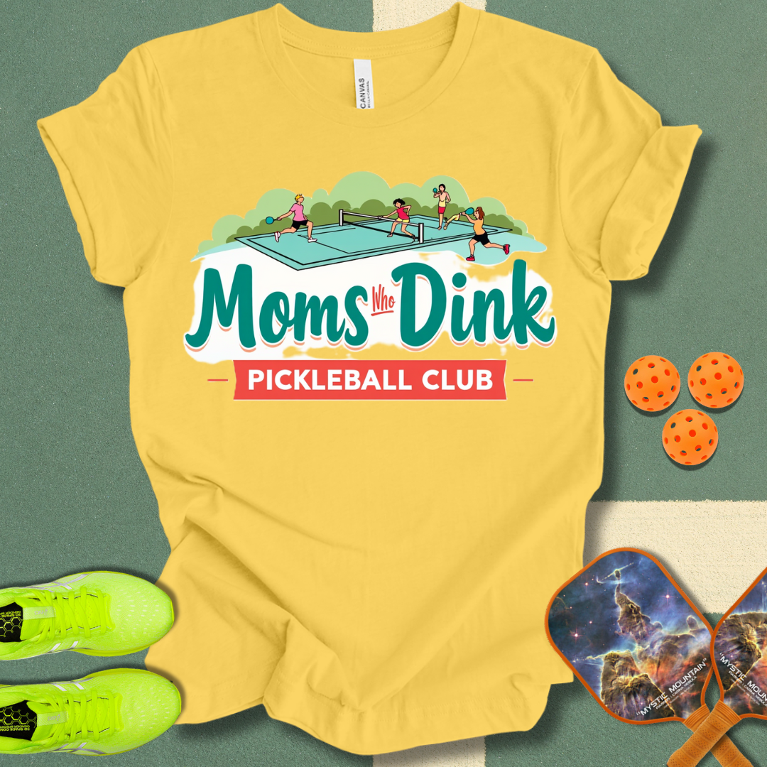 Moms Who Dink Pickleball Club T-Shirt