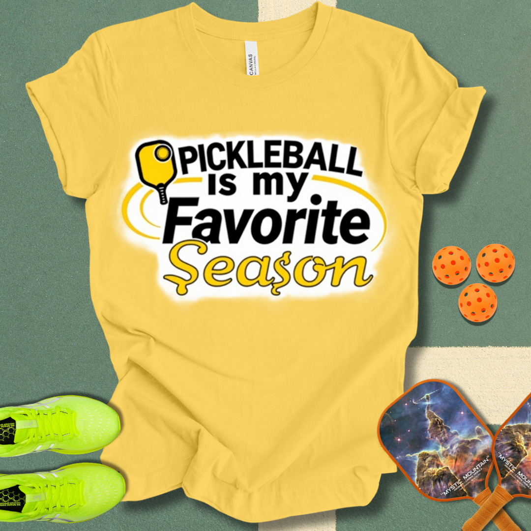 Pickleball is my Favorite Season T-Shirt