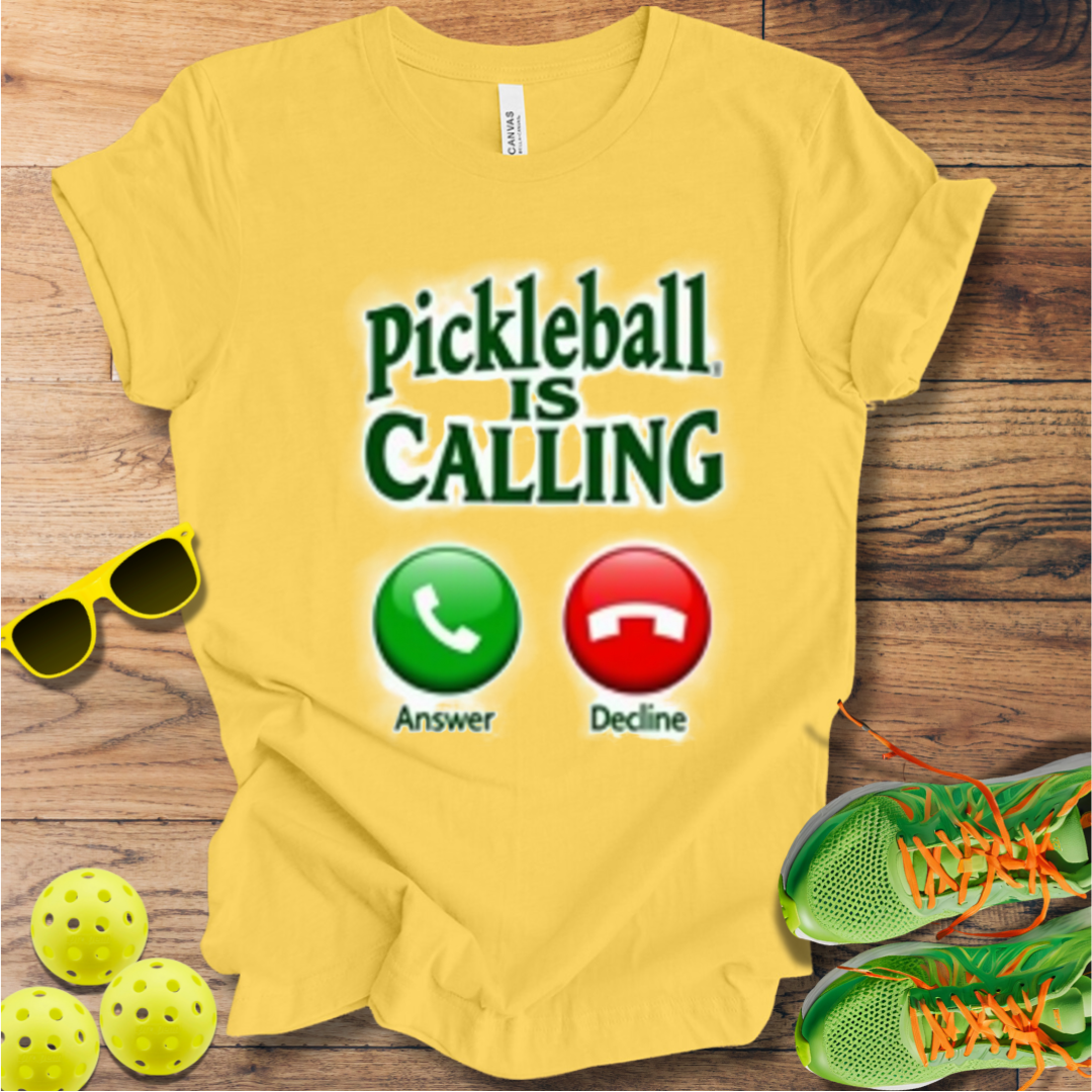 Pickleball is Calling T-Shirt